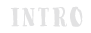 INTRO