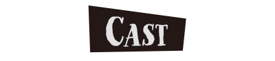 CAST
