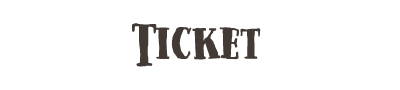 TICKET